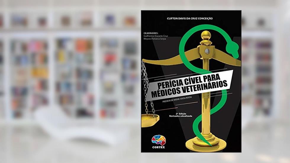 Perícia Cível Para Médicos Veterinários, do autor Clifton Davis Da Cruz Conceição