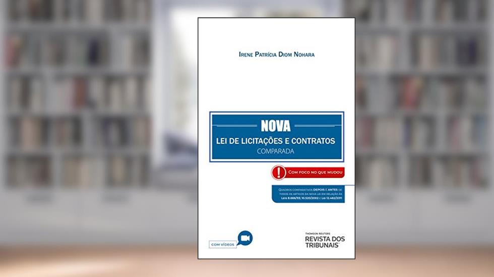Nova Lei De Licitações E Contratos Comparada, do autor Irene Patrícia Diom Nohara