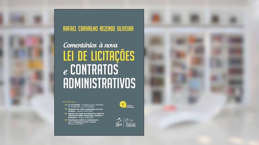 Nova Lei de Licitações e Contratos Administrativos, do autor Rafael Carvalho Rezende OLIVEIRA