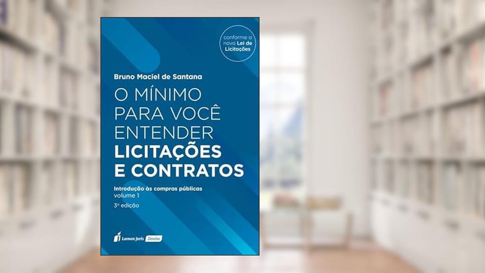 Mínimo para Você Entender Licitações e Contratos - Volume 1 - 3ª Ed. - 2022, do autor Bruno Maciel de Santana