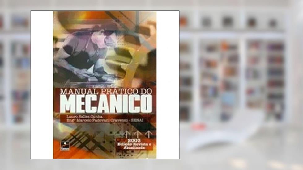 Manual Prático do Mecânico, do autor M. Padovani Crave; Lauro S. Cunha