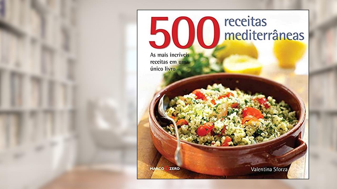 500 receitas mediterrâneas, do autor Valentina Sforza