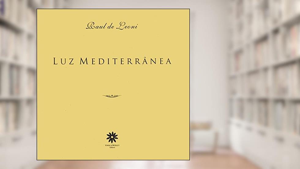 Luz Mediterrânea, do autor Raul de Leoni
