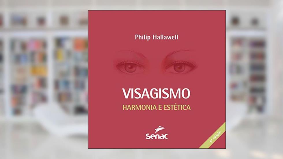 Visagismo : Harmonia e estética, do autor Philip Hallawell