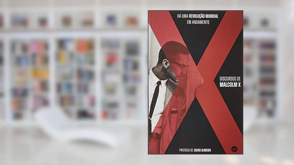 HÁ UMA REVOLUÇÃO MUNDIAL EM ANDAMENTO: DISCURSOS DE MALCOLM X, do autor MALCOLM X
