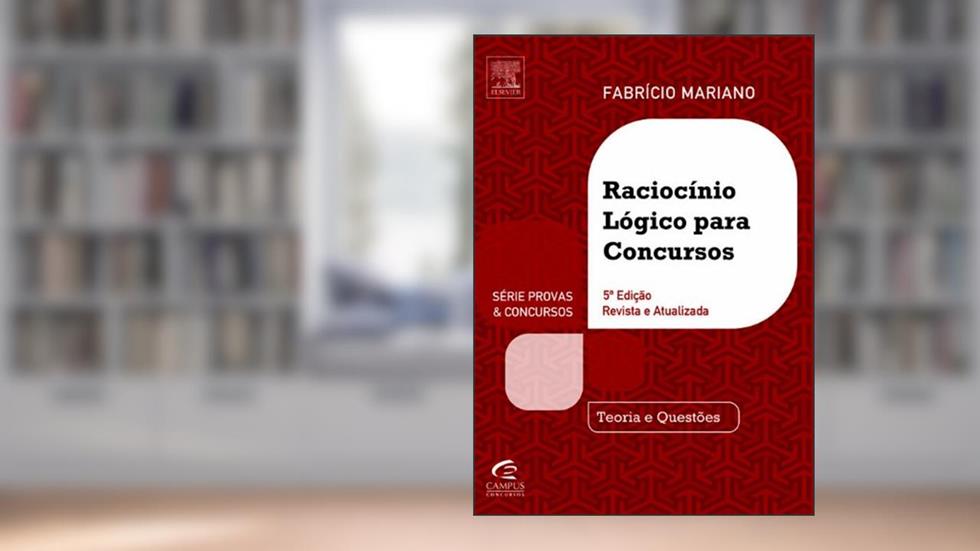 Raciocínio Lógico Para Concursos - Série Provas e Concursos, do autor Fabrício Mariano