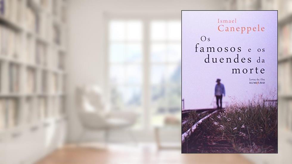 Os famosos e os duendes da morte, do autor Ismael Caneppele