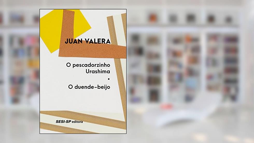 O Pescadorzinho Urashima. O Duende-Beijo, do autor Juan Valera