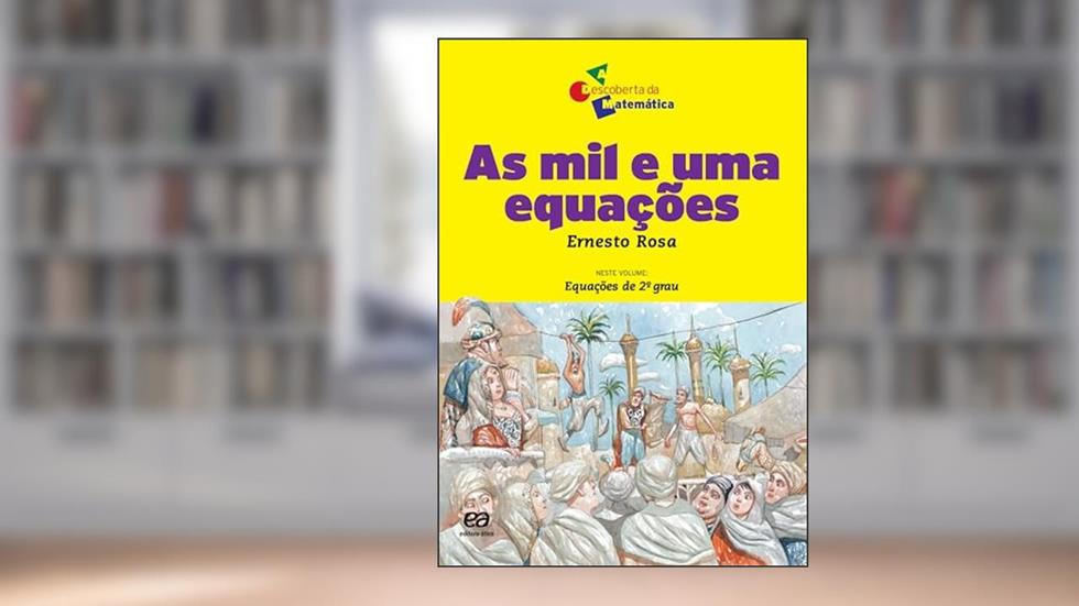 As mil e uma equações, do autor Ernesto Rosa