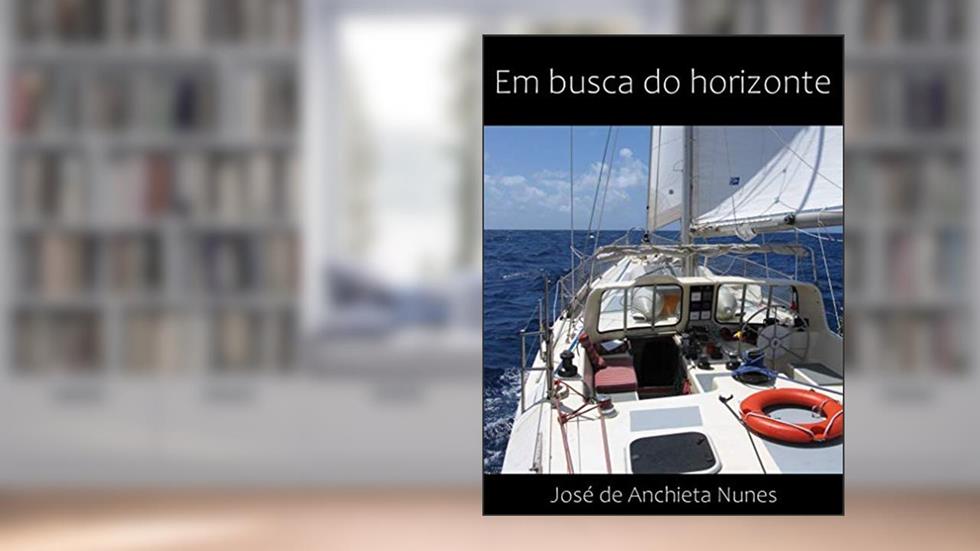 Em busca do horizonte, do autor José de Anchieta Nunes