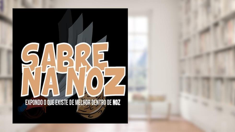 Sabre Na Noz, do autor Sabre Na Noz