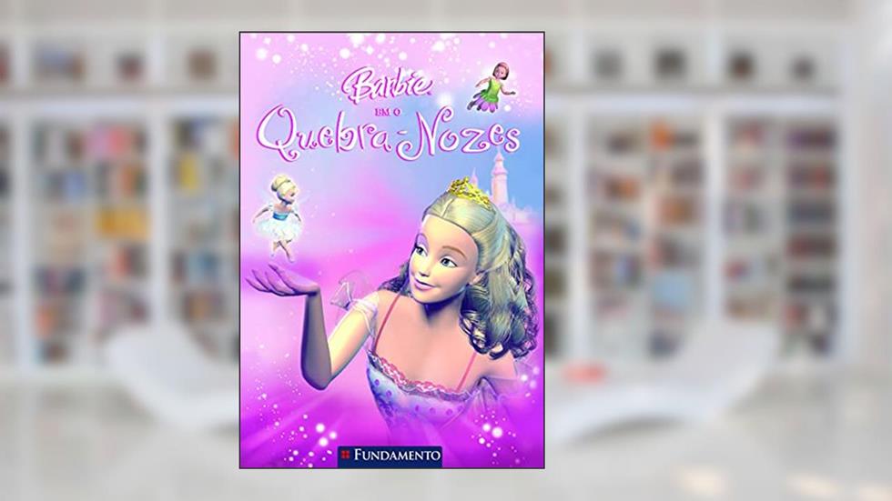 Barbie Em O Quebra-Nozes, do autor Fabiane Ariello