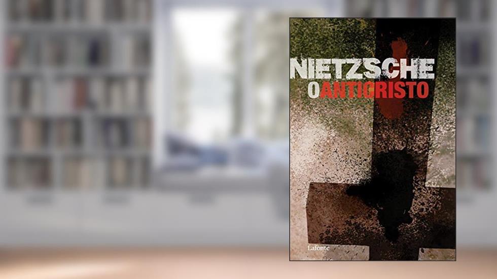 O Anticristo, do autor Nietzsche