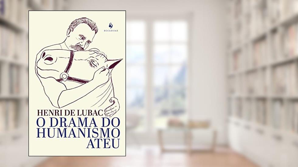 O drama do humanismo ateu, do autor Henri-Marie de Lubac