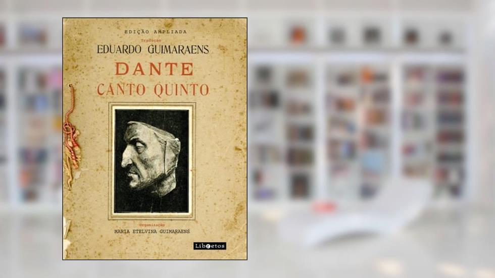 Canto Quinto, Dante, edição ampliada, do autor Dante Alighieri