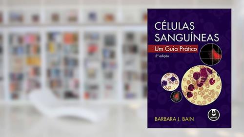 Capa de Células Sanguíneas: Um Guia Prático, do autor Barbara J. Bain