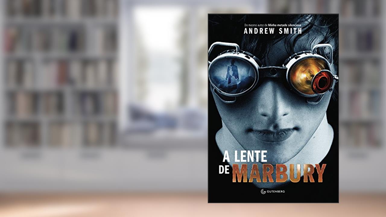 A Lente de Marbury, do autor Andrew Smith