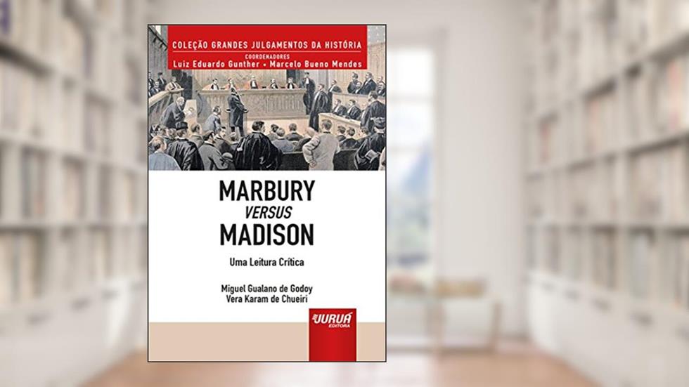 Marbury versus Madison - Uma Leitura Crítica - Minibook, do autor Miguel Gualano de Godoy; Vera Karam de Chueiri