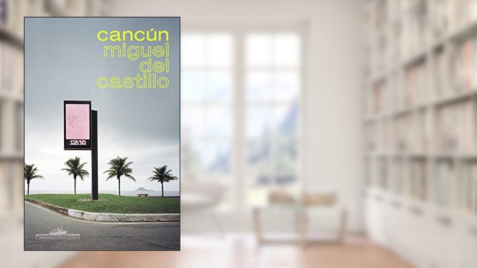 Cancún, do autor Miguel Del Castillo