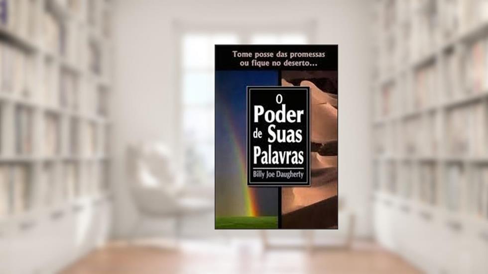 O Poder de Suas Palavras, do autor Billy Joe Daugherty