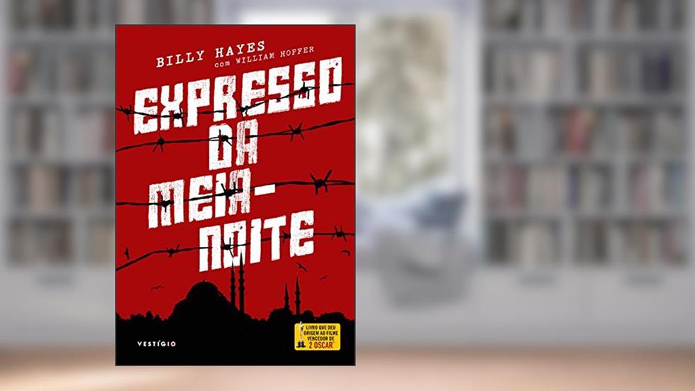 Expresso da meia-noite, do autor Billy Hayes; William Hoffer