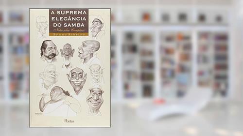 Capa de A Suprema Elegância do Samba. Notas Sobre Campinas, do autor Maria Luisa Sprovieri Ribeiro