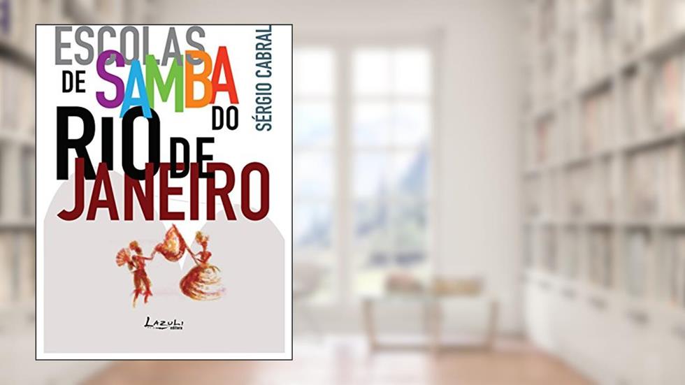 Escolas de samba do Rio de Janeiro, do autor Sérgio Cabral