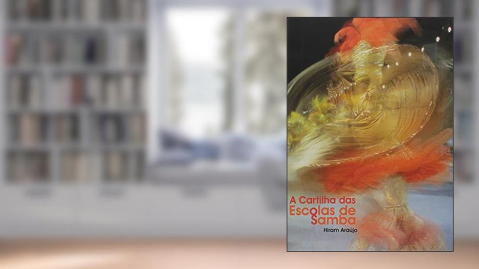 A Cartilha das Escolas de Samba, do autor Hiram Araujo