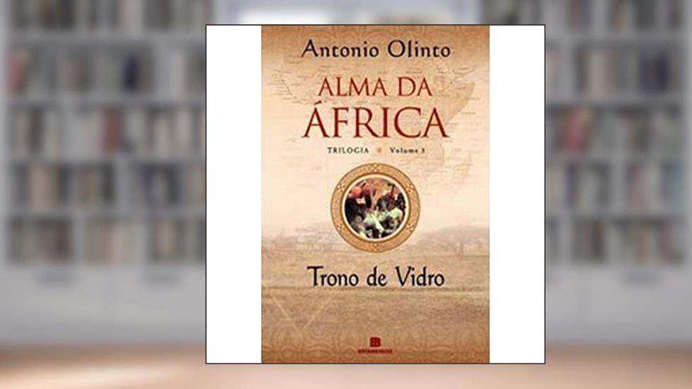 Trono De Vidro - Coleção Alma Da África. Volume 3, do autor Antonio Olinto
