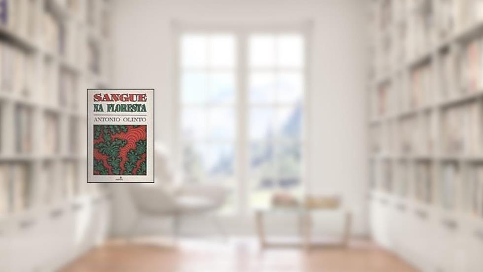 Sangue Na Floresta (Portuguese Edition), do autor Antonio Olinto