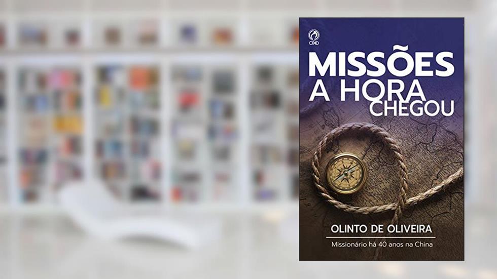 Missões: a Hora chegou, do autor Olinto de Oliveira