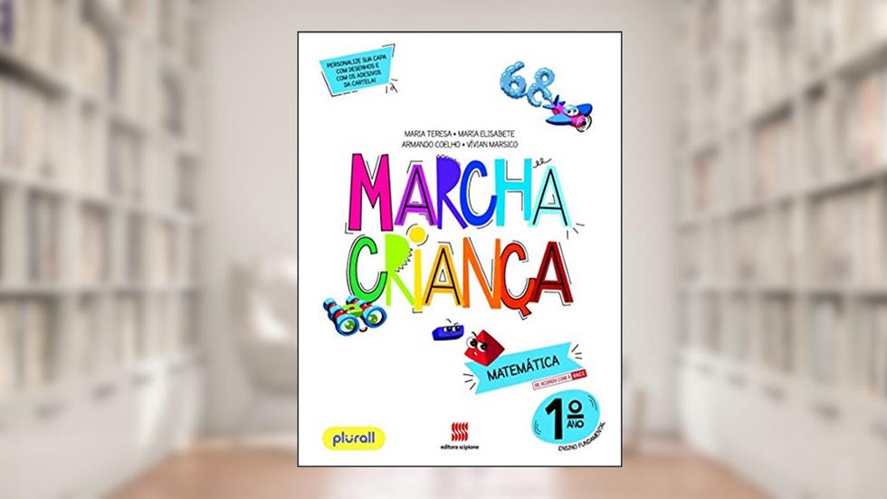 Marcha Criança Matemática 1º ano, do autor Armando Coelho; Vívian dos Santos Marsico; Maria Teresa; Maria Elisabete