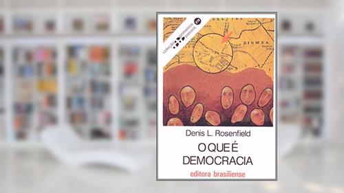 Capa de O que e Democracia, do autor Denis L. Rosenfield