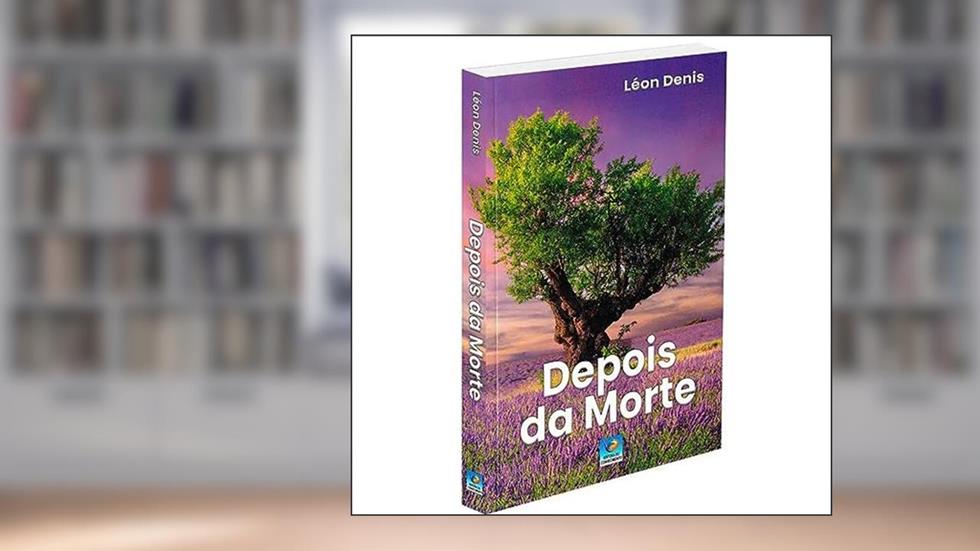 Depois da Morte, do autor Léon Denis