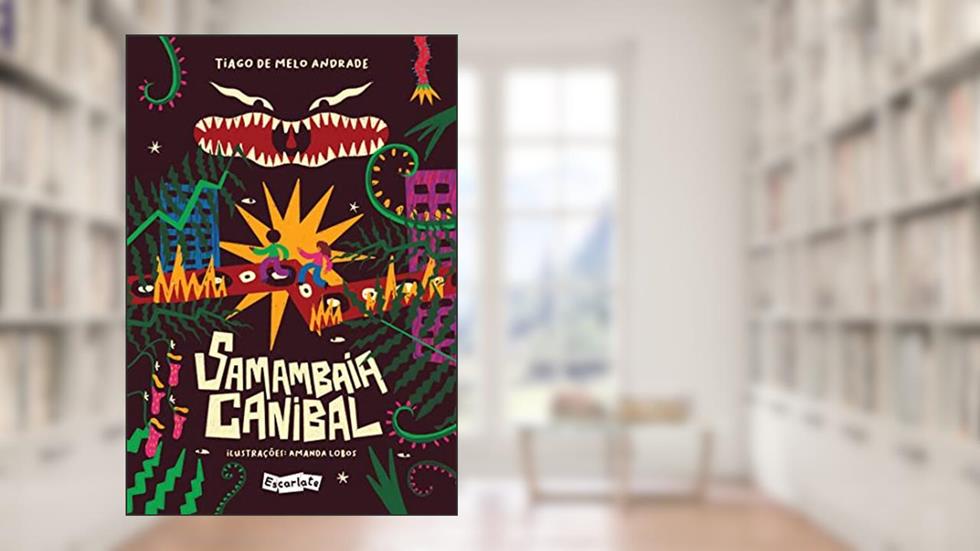 Samambaia canibal: um astuciado antropófago-tropicalista, do autor Tiago de Melo Andrade