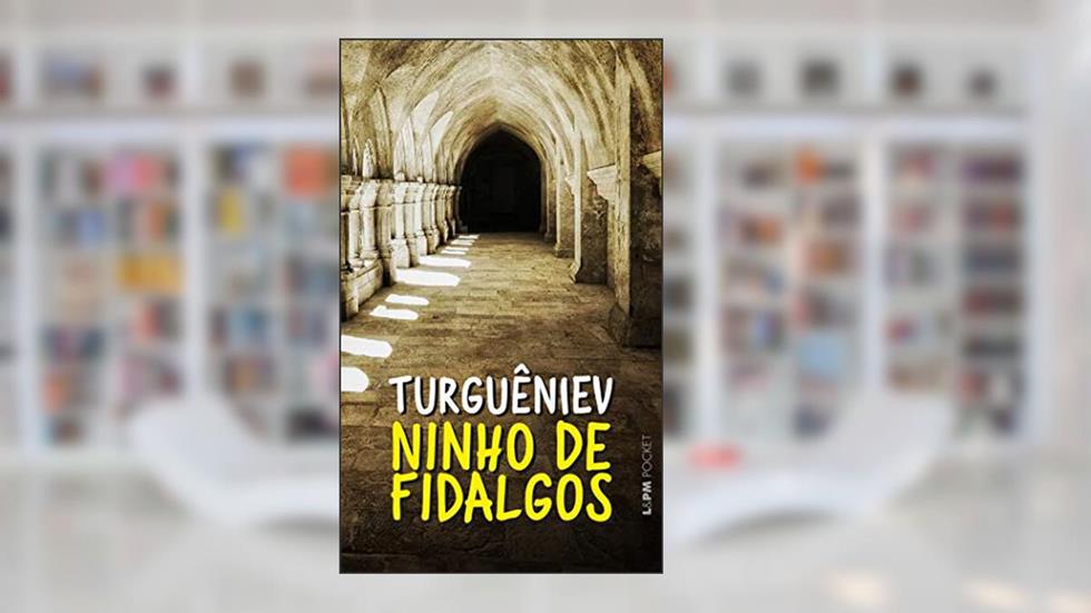 Ninho de Fidalgos, do autor Ivan Turguêniev