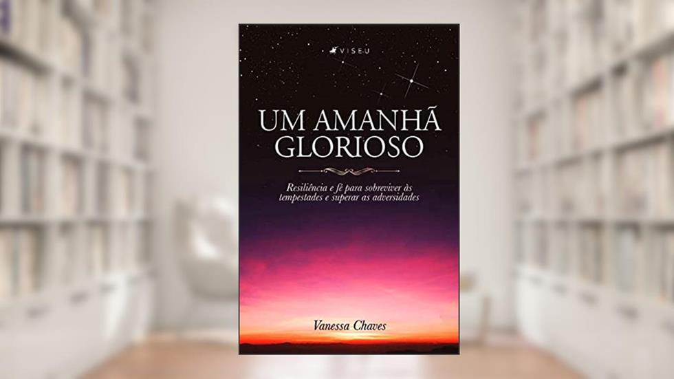 Um amanhã glorioso, do autor Vanessa Chaves