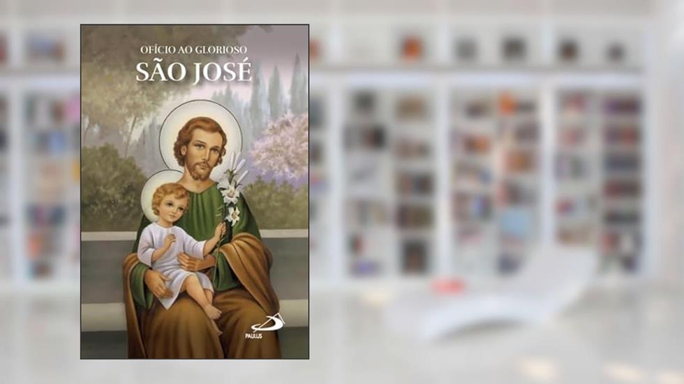 Ofício ao Glorioso São José, do autor Pe. Antônio Lúcio