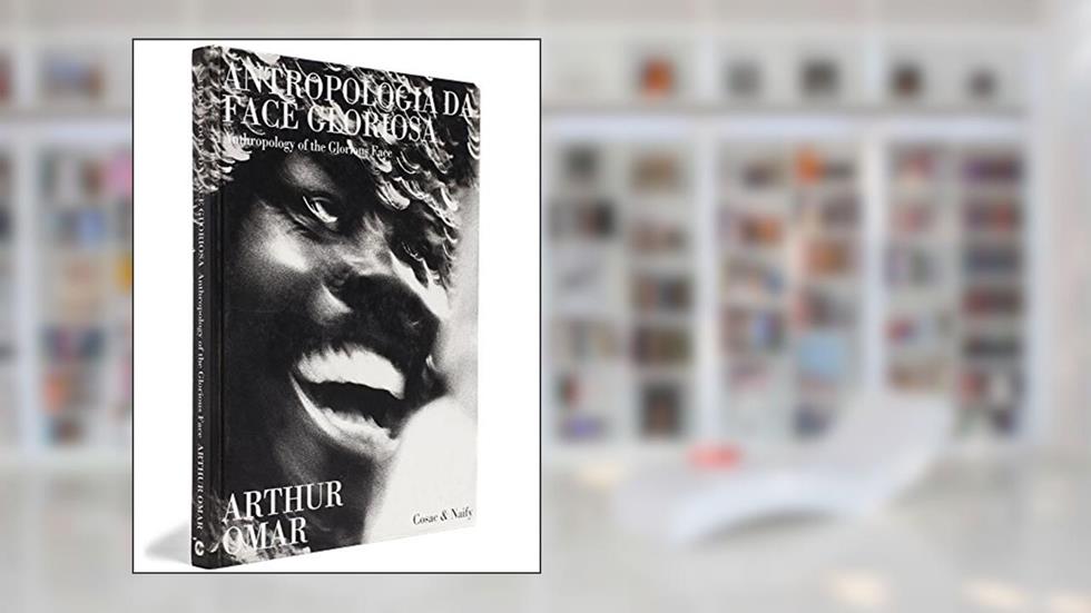 Antropologia da Face Gloriosa, do autor Arthur Omar