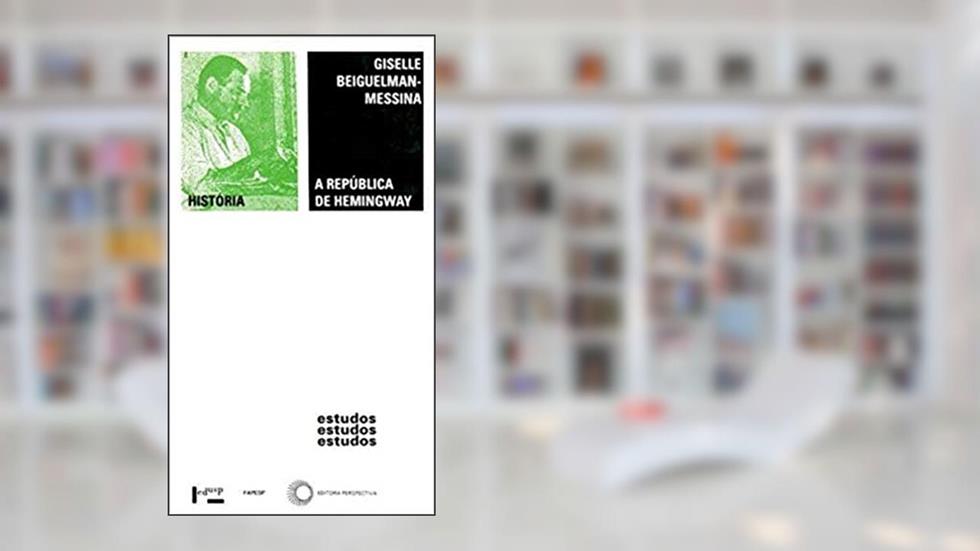 A república de Hemingway: 137, do autor Giselle Beiguelman