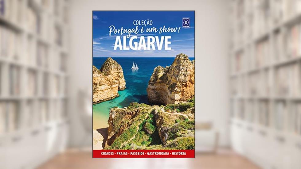Portugal é um Show! - Algarve, do autor Editora Europa