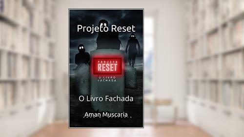 Capa de Projeto Reset: O Livro Fachada, do autor Aman Muscaria