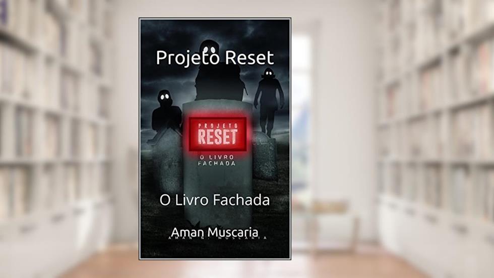 Projeto Reset: O Livro Fachada, do autor Aman Muscaria