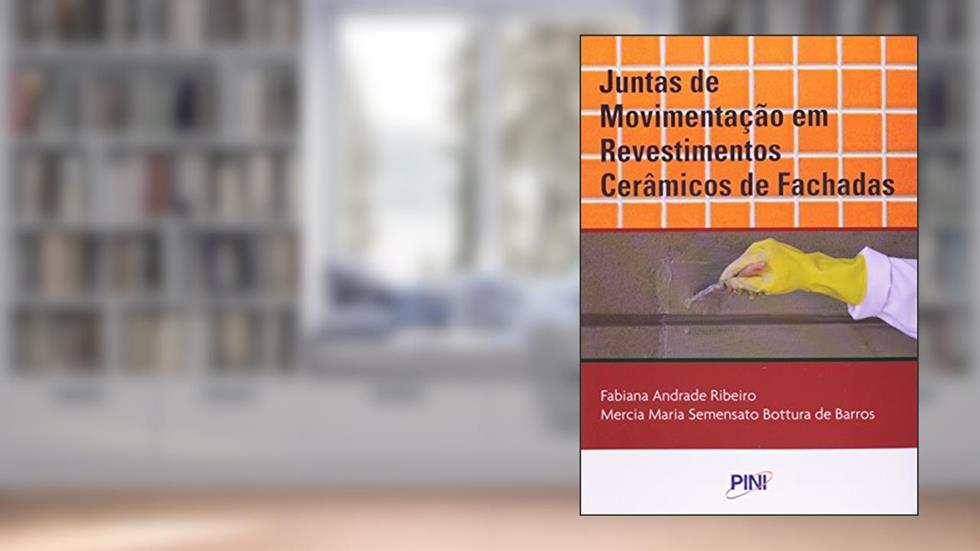 Juntas de Movimentação em Revestimentos Cerâmicos de Fachadas, do autor Fabiana Andrade Ribeiro; Mercia Maria S. Barros