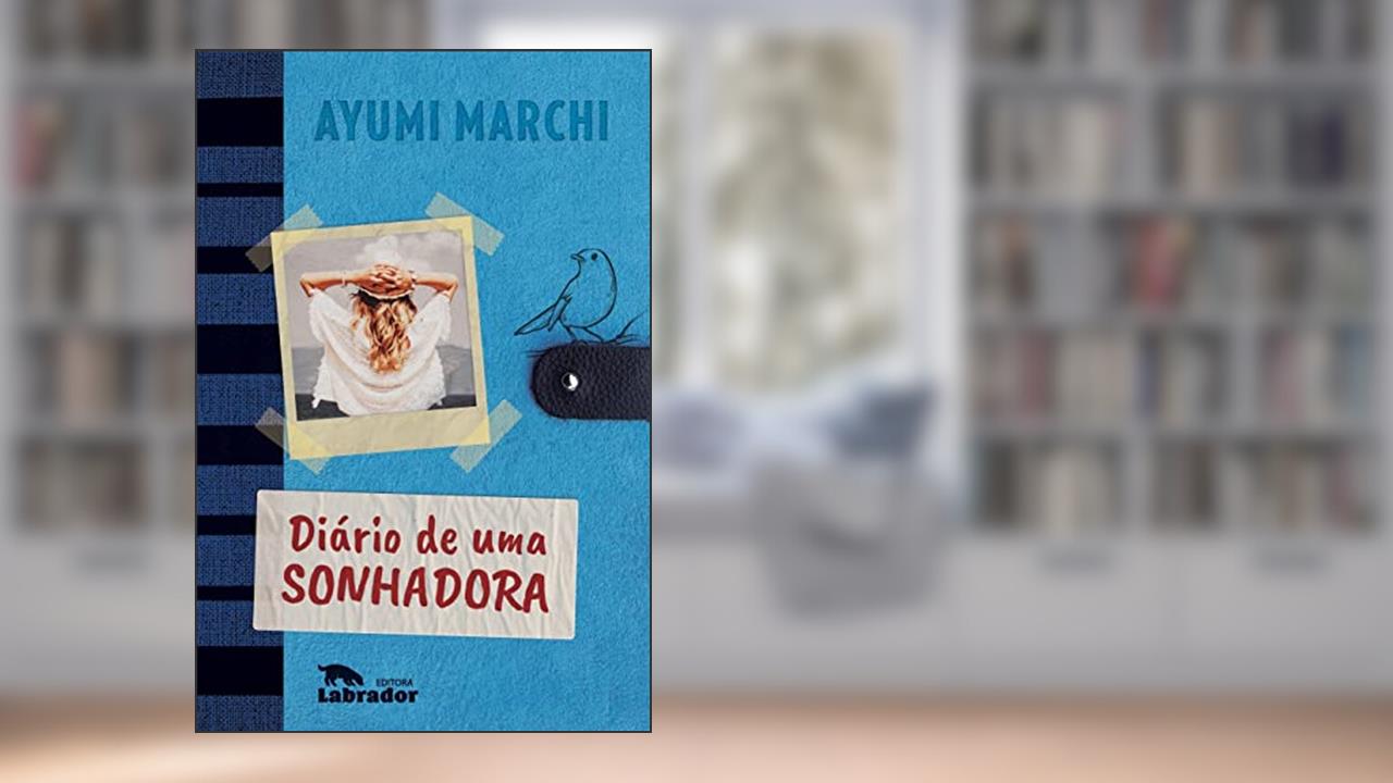 Diário de uma sonhadora, do autor Ayumi Marchi