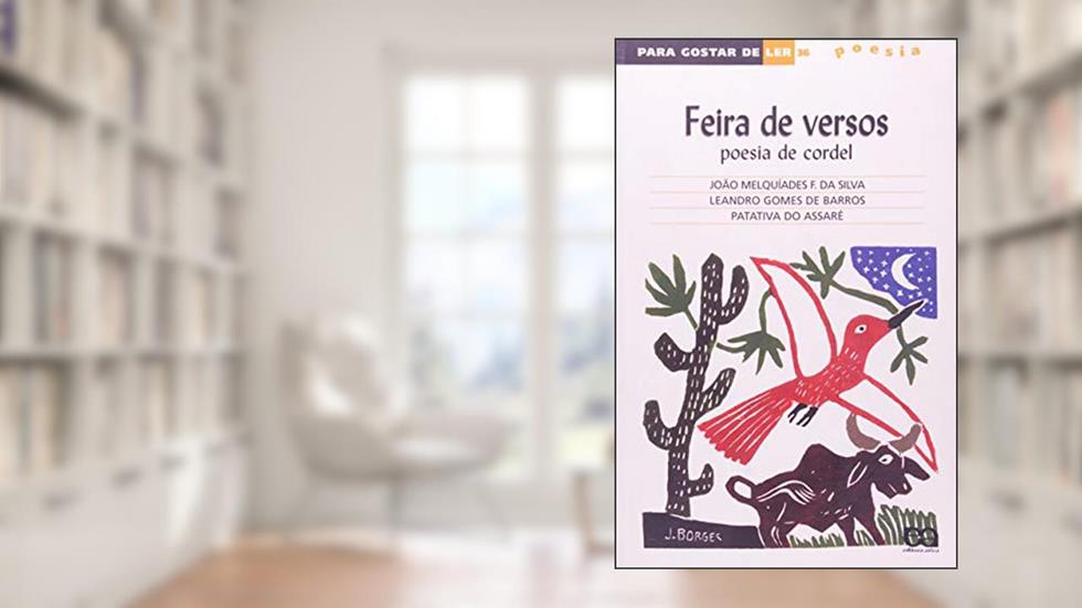 Feira de versos, do autor João Melquíades F. da Silva; Leandro Gomes de Barros; Patativa do Assaré