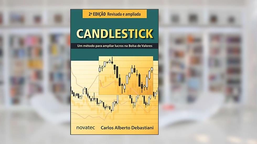 Candlestick: um Método Para Ampliar Lucros na Bolsa de Valores, do autor Carlos Alberto Debastiani