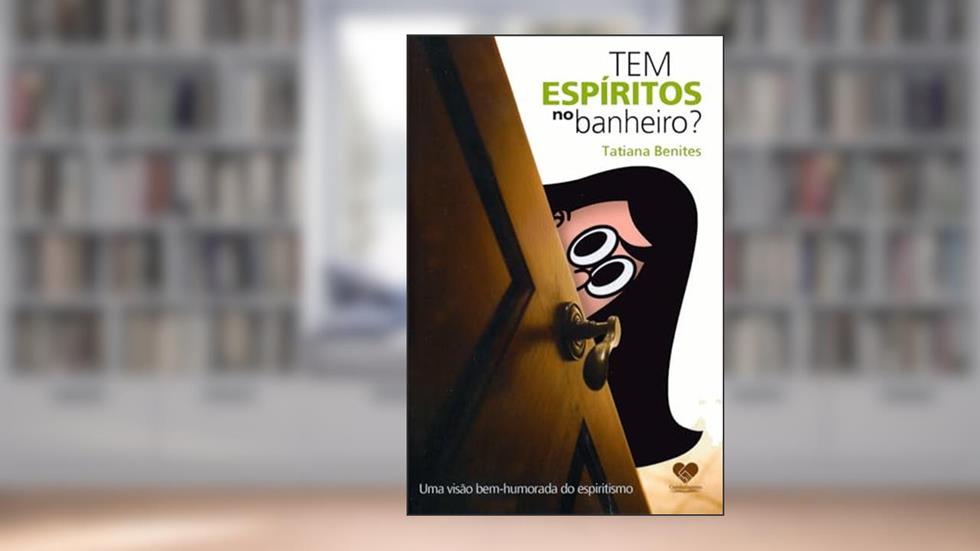 Tem espíritos no banheiro?, do autor Tatiana Benites