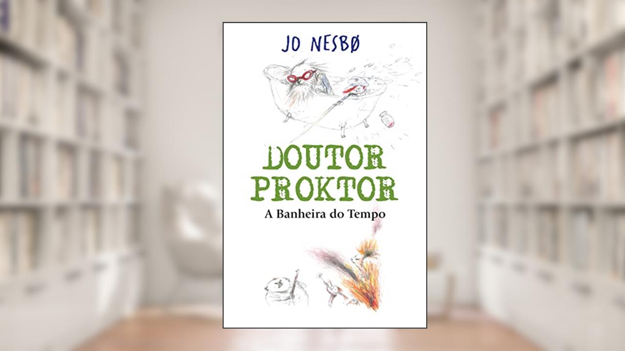 Doutor Proktor - a banheira do tempo, do autor Jo Nesbo