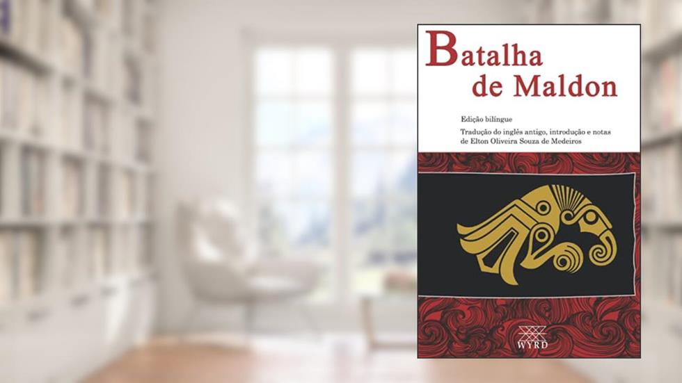 Batalha de Maldon - edição bilíngue e revisada, do autor Elton Oliveira Souza de Medeiros
